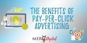 The Advantages of Pay-Per-Click Advertising