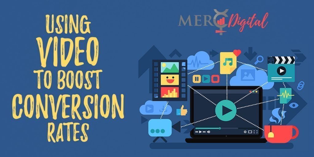 Using Video Content to Boost Conversion Rates